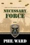 [Raiding Forces 06] • Necessary Force (Raiding Forces Book 6)